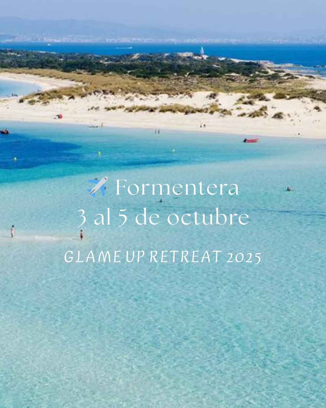 Glame Up Retreat Formentera · 3–5 octubre 2025